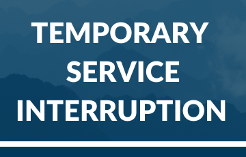 Temporary Service Interuption